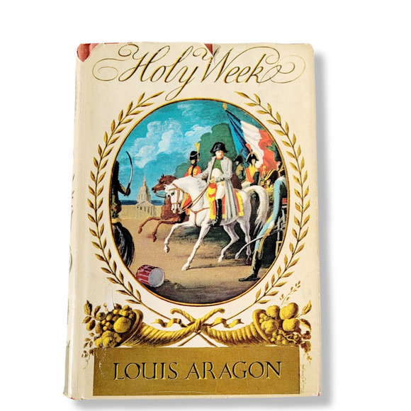 Holy Week, Vintage by‎ Louis Aragon 1960s Vintage Hardcover Book - Picture 1 of 8